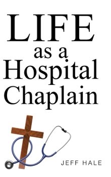 Hardcover Life as a Hospital Chaplain Book