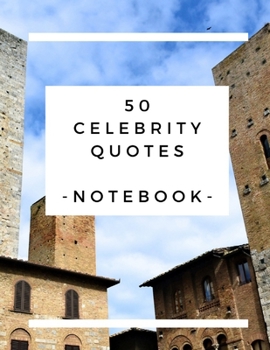 Paperback 50 Celebrity Quotes - Notebook: Lined Notebook 100 Pages (Large, 8.5"x 11") Book