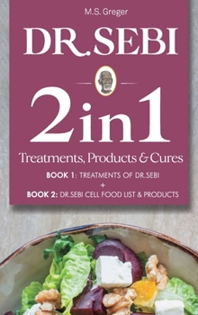 Hardcover Dr.Sebi 2 in 1 Treatments, Cures & Products Book: Treatments of Dr.Sebi + Cell Food List and & Products Book