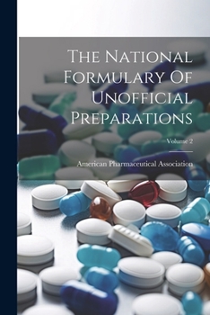 Paperback The National Formulary Of Unofficial Preparations; Volume 2 Book
