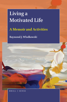 Hardcover Living a Motivated Life: A Memoir and Activities Book