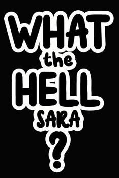 Paperback What the Hell Sara?: College Ruled Composition Book