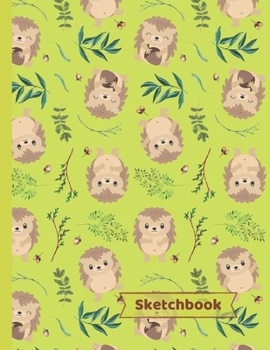 Paperback Hedgehogs Sketchbook: Hedgehog Gifts: Blank Paper Sketch Book: Large Notebook for Doodling, Drawing or Sketching 8.5" x 11" Book