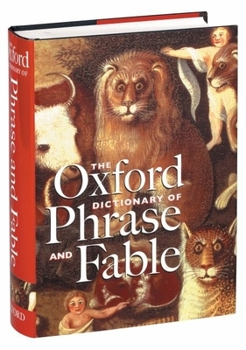 Hardcover The Oxford Dictionary of Phrase and Fable Book