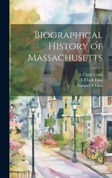 Hardcover Biographical History of Massachusetts Book