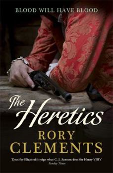 Hardcover The Heretics. by Rory Clements Book