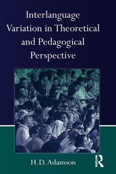 Paperback Interlanguage Variation in Theoretical and Pedagogical Perspective Book