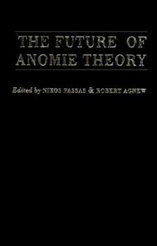 Hardcover The Future Of Anomie Theory Book