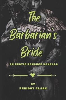 The Barbarian's Bride: An Erotic Romance Novella