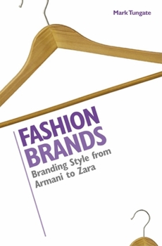 Hardcover Fashion Brands: Branding Style from Armani to Zara Book