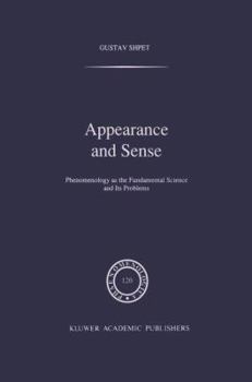 Paperback Appearance and Sense: Phenomenology as the Fundamental Science and Its Problems Book