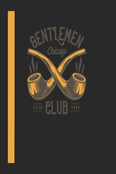 Paperback Gentleman Chicago Club Estd 1984: 120 Seiten Liniert Papier. Schreibheft Ideal F?r Schule Und Beruf. [German] Book