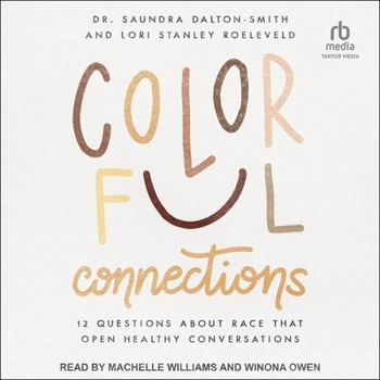 Audio CD Colorful Connections: 12 Questions about Race That Open Healthy Conversations Book