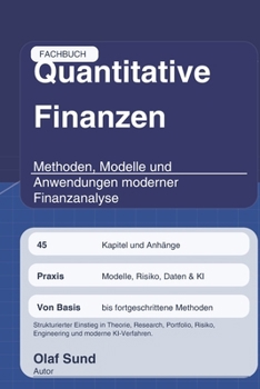 Quantitative Finanzen Fachbuch: Methoden, Modelle und Anwendungen moderner Finanzanalyse (German Edition)