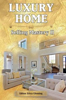 Paperback Luxury Home Selling Mastery II (Home Selling and Home Buying Success Stories) Book