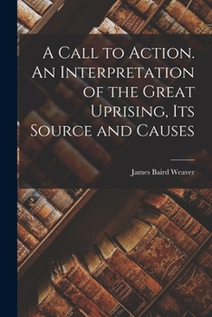 Paperback A Call to Action. An Interpretation of the Great Uprising, Its Source and Causes Book