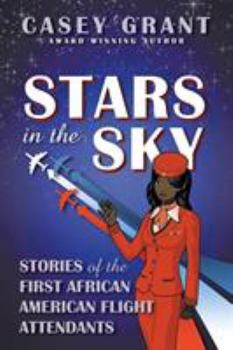 Paperback Stars in the Sky: Stories of the First African American Flight Attendants Book
