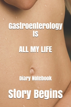 Gastroenterology Journal Notebook Gift: Inspirational Lined Notebook Diary Gifts / 100 Pages 6*9 Book for gastroenterologist doctor and nurse
