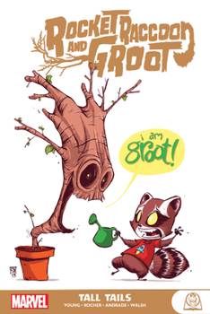 Rocket Raccoon & Groot: Tall Tails - Book  of the Rocket Raccoon & Groot Collected Editions