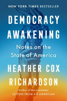 Hardcover Democracy Awakening: Notes on the State of America Book