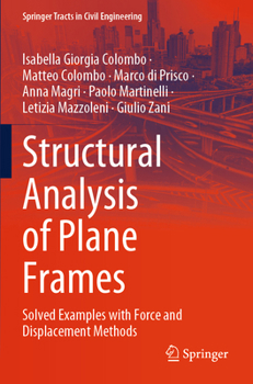 Paperback Structural Analysis of Plane Frames: Solved Examples with Force and Displacement Methods Book