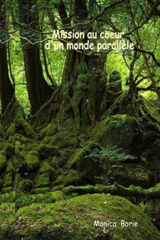 Paperback Mission au coeur d'un monde parallèle [French] Book