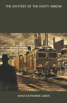 Paperback The Mystery of the Hasty Arrow Book
