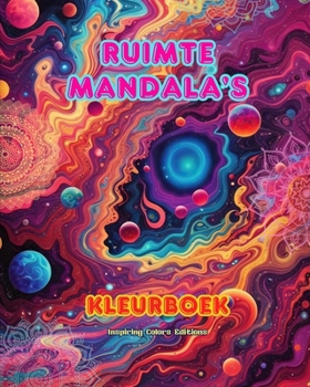 Paperback Ruimte Mandala's Kleurboek Unieke mandala's van het universum. Bron van oneindige creativiteit en ontspanning: Sterren, planeten, ruimteschepen en mee [Dutch] Book