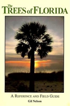 Paperback The Trees of Florida: A Reference and Field Guide Book