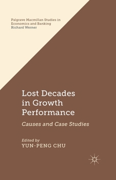 Paperback Lost Decades in Growth Performance: Causes and Case Studies Book