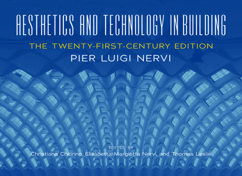 Hardcover Aesthetics and Technology in Building: The Twenty-First-Century Edition Book