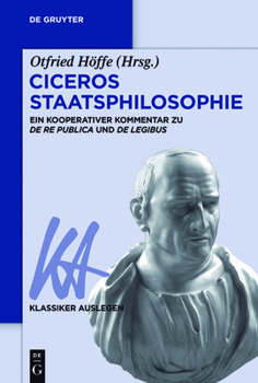 Paperback Ciceros Staatsphilosophie: Ein Kooperativer Kommentar Zu >De Re Publicade Legibus [German] Book