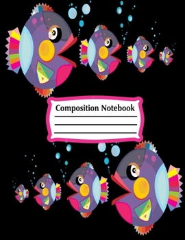 Composition Notebook: Fish journal with Wide Ruled Notebook Lined School Journal | 100 Pages | 8.5x11 | Children Kids Girls Teens Women | Subject ... fish (Wide Ruled School Composition Books)