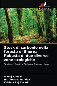 Paperback Stock di carbonio nella foresta di Shorea Robusta di due diverse zone ecologiche [Italian] Book