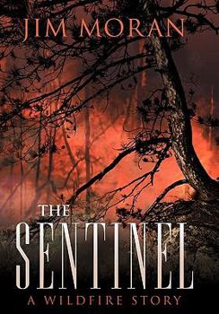Paperback The Sentinel: A Wildfire Story Book