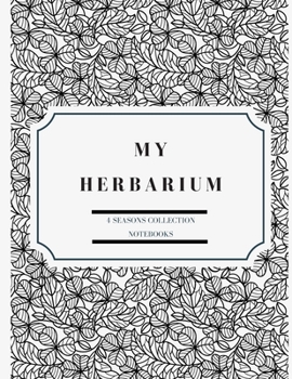 Paperback My herbarium: A perfect notebook for nature and herb-lovers - for plant collecting, sketching and identifying leaves and flowers (ve Book