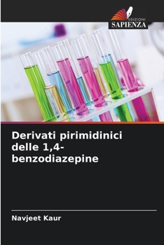 Derivati pirimidinici delle 1,4-benzodiazepine (Italian Edition)