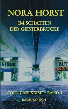 Paperback Nora Horst: Im Schatten der Geisterbrücke [German] Book