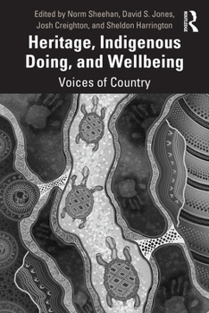 Paperback Heritage, Indigenous Doing, and Wellbeing: Voices of Country Book