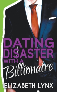 Paperback Dating Disaster with a Billionaire Book