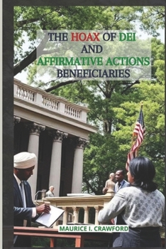 Paperback The Hoax of DEI and the Affirmative Action Beneficiaries Book