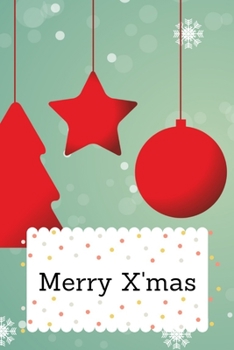 Merry X'mas: Christmas Notebook for Writing Notes,Blank Lined Journal Holiday Notebook,Best Gift for your Friend,6"x9"