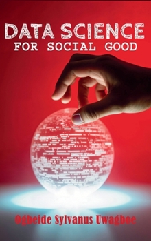 Hardcover Data Science For Social Good Book