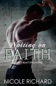 Waiting on Faith - Book #2 of the She's Beautiful