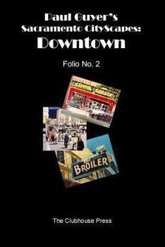 Paul Guyer's Sacramento Cityscapes: Downtown, Folio No. 2