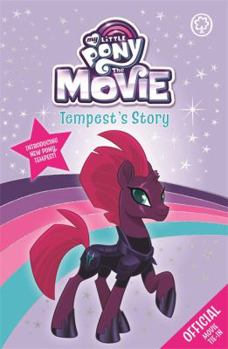 Paperback My Little Pony The Movie: Tempest's Story Book