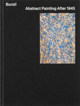 Hardcover Burst!: Abstract Painting After 1945 Book