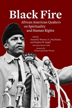 Paperback Black Fire: African American Quakers on Spirituality and Human Rights Book