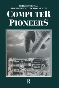 Hardcover International Biographical Dictionary of Computer Pioneers Book