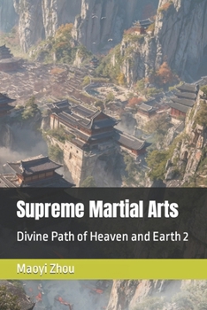 Supreme Martial Arts: Divine Path of Heaven and Earth 2
